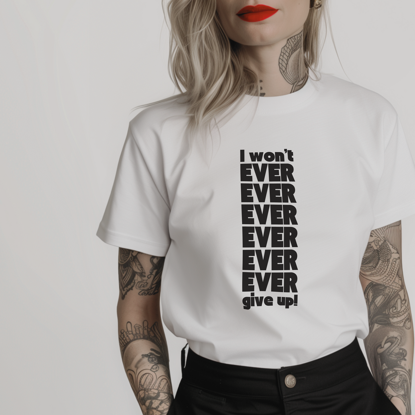 Women’s minimalist t-shirt with the quote 'I won't ever give up!' in a simple design and white color.