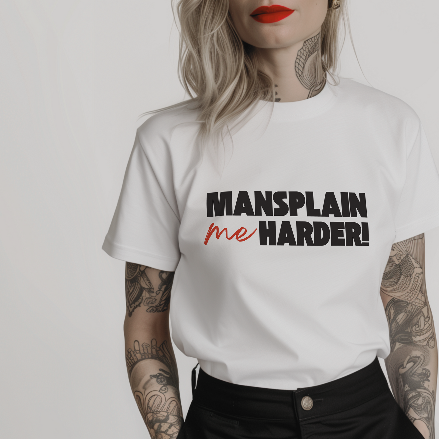 white anti-patriarchy t-shirt with the quote 'MANSPLAIN me HARDER!'