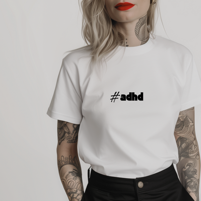 Women’s minimalist t-shirt with the hashtag #adhd in a simple design and white color.