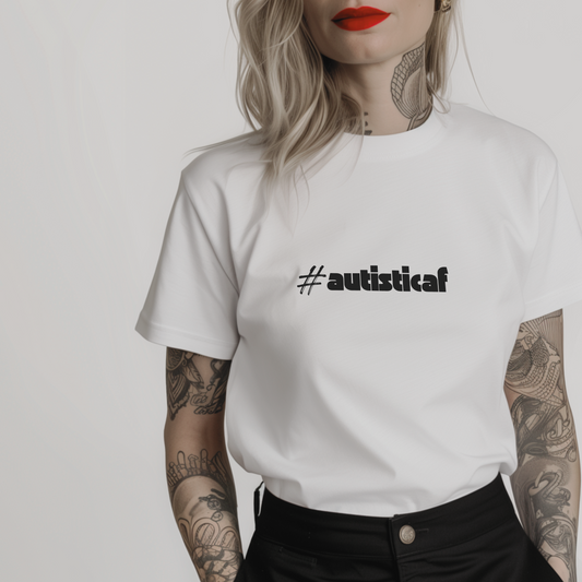 Women’s minimalist t-shirt with the hashtag #autisticaf in a simple design and white color.