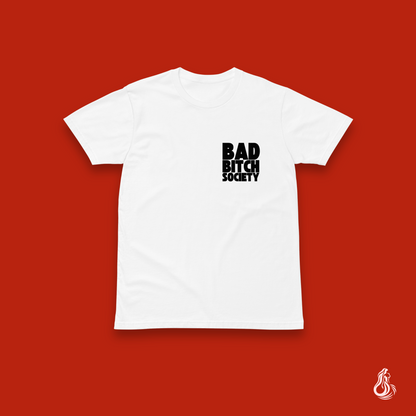 Bad Bitch Society Minimalist T-Shirt