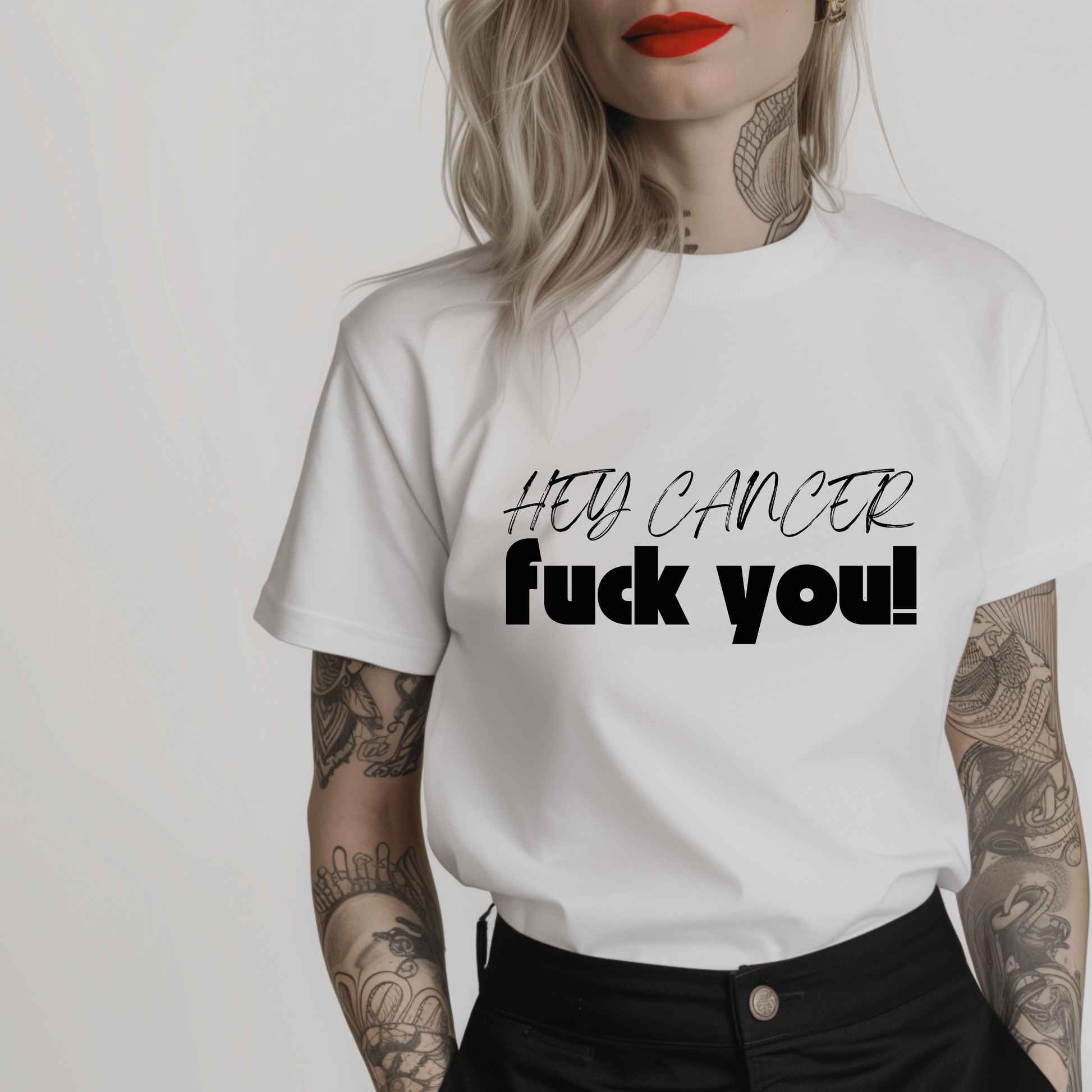 Women’s minimalist t-shirt with the quote 'Hey cancer fuck you!' in a simple design and white color.