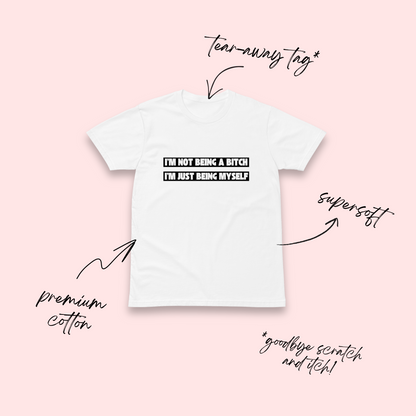 Not Being a Bitch Minimalist T-Shirt