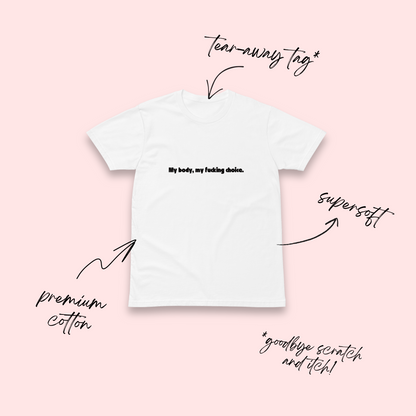 My Body My Fucking Choice Minimalist T-Shirt