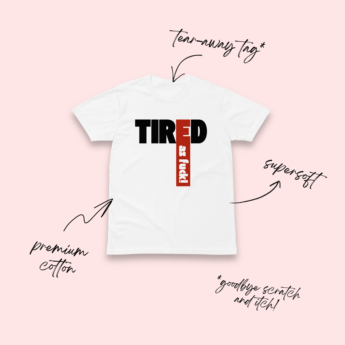 Tired As Fuck White T-Shirt