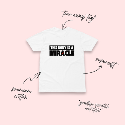 My Body Is a Miracle White T-Shirt