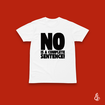 No Is a Complete Sentence Minimalist T-Shirt