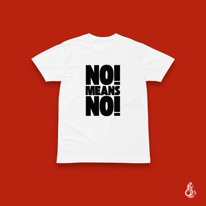 Women’s minimalist t-shirt with the quote 'No! means No!' in a simple design and white color.