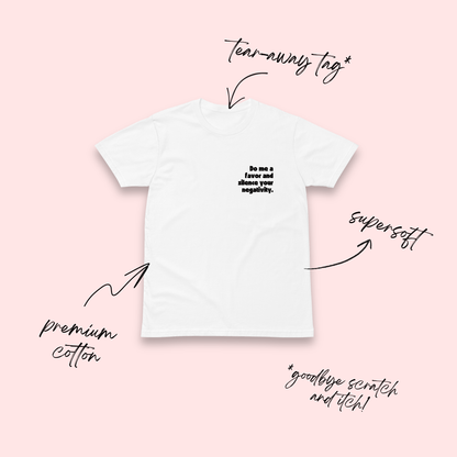 Silence Your Negativity White T-Shirt