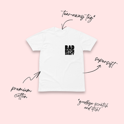 Bad Bitch Society White T-Shirt
