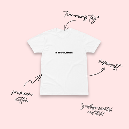 I’m Different Not Less White T-Shirt