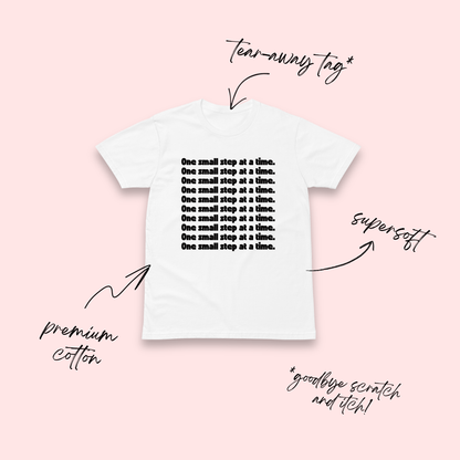 One Step at a Time White T-Shirt
